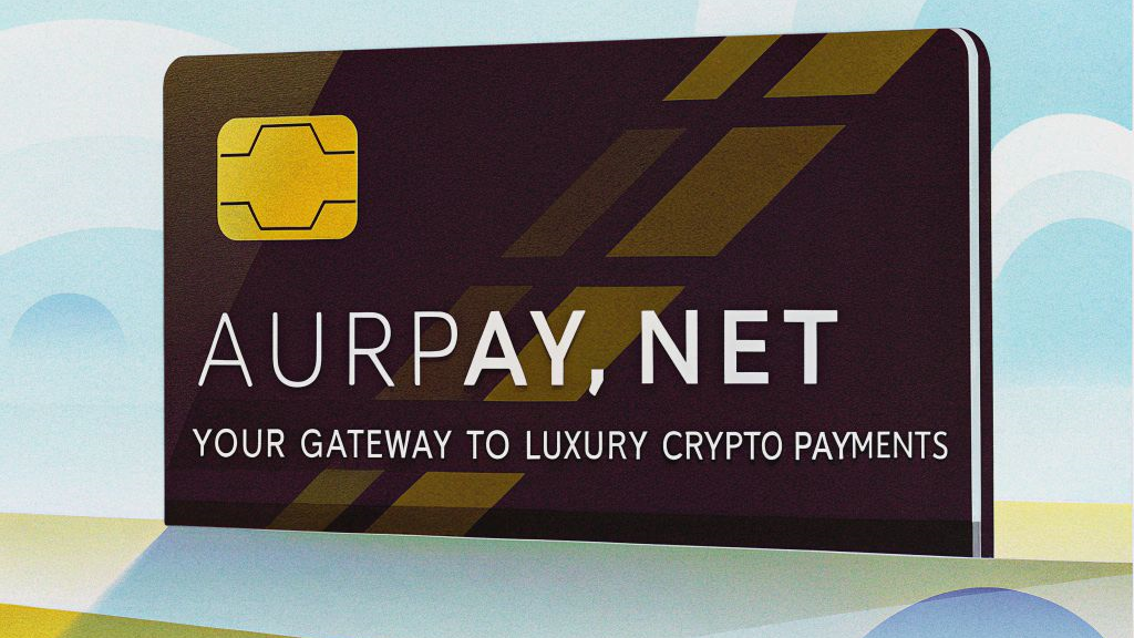 aurpay crypto payment gateway for luxury